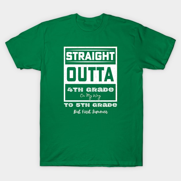 straight outta 4th grade to 5th grade but first summer T-Shirt by bouchrartiste